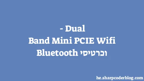 Dual-Band Mini PCIE Wifi וכרטיסי Bluetooth - Thumbnail